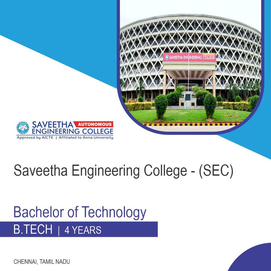 Bachelor of Technology [B.Tech] at Saveetha Engineering College, Chennai